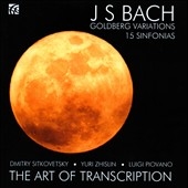 The Art of Transcription - J.S.Bach: Goldberg Variations, 15 Sinfonias The Art of Transcription - J.S.Bach: Goldberg Variations, 15 Sinfonias