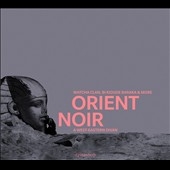Orient Noir : A West-Eastern Divan Orient Noir : A West-Eastern Divan