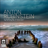 Anton Rubinstein: Symphony No.4 "Dramatic" Anton Rubinstein: Symphony No.4 "Dramatic"