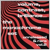 The Monochrome Set/Volume, Contrast, Brilliance Unreleased &Rare, Vol. 2[TR332]