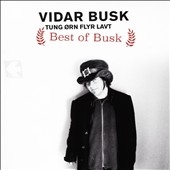Tung Orn Flyr Lavt: Best Of Busk