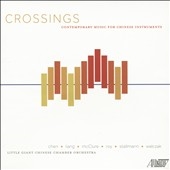 Crossings - Contemporary Music for Chinese Instruments