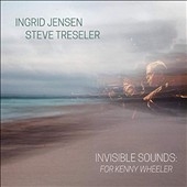 Invisible Sounds: For Kenny Wheeler