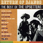 Return Of Django: The Best Of The Upsetters Return Of Django: The Best Of The Upsetters