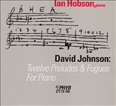Johnson: Twelve Preludes and Fuges / Ian Hobson