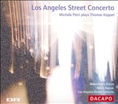 PETRI PLAYS KOPPEL:LOS ANGELES STREET CONCERTO:MICHALA PETRI(rec)/LARS HANNIBAL(g)/BO HOLTEN(cond)/COPENHAGEN PHILHARMONIC ORCHESTRA