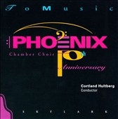 Phoenix Chamber Choir - 10th Aniversary / Cortland Hultberg