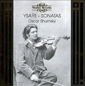 Ysaye: Sonatas / Oscar Shumsky