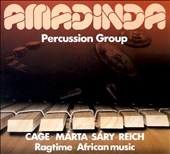 Cage, Reich, Marta, et al / Amadinda Percussion Ensemble Cage, Reich, Marta, et al / Amadinda Percussion Ensemble