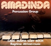 Cage, Reich, Marta, et al / Amadinda Percussion Ensemble