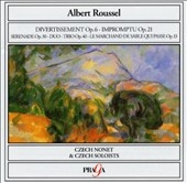 Roussel: Divertissement, Trio, Impromptu, etc / Czech Nonet