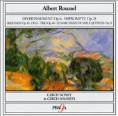 Roussel: Divertissement, Trio, Impromptu, etc / Czech Nonet Roussel: Divertissement, Trio, Impromptu, etc / Czech Nonet