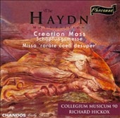 Haydn: Creation Mass, etc / Hickox, Collegium Musicum 90
