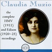 Claudia Muzio - The Complete HMV and Edison Recordings