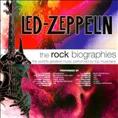 The Rock Biographies : Led Zeppelin