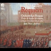 Gilles: Requiem, Cantate Jordanis Incolae / Jean-Marc Andrieu, Les Passions, Anne Magouet, Vincent Lievre-Picard, etc Gilles: Requiem, Cantate Jordanis Incolae / Jean-Marc Andrieu, Les Passions, Anne Magouet, Vincent Lievre-Picard, etc