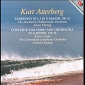 Atterberg: Symphony no. 3, Concerto for Horn / Ehrling et al Atterberg: Symphony no. 3, Concerto for Horn / Ehrling et al