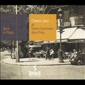 Jazz In Paris - Classic Jazz At St Germain Des Pres Jazz In Paris - Classic Jazz At St Germain Des Pres
