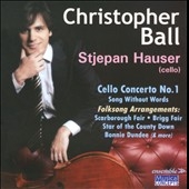ƥѥ󡦥ϥ/Christopher Ball Cello Concerto No.1, Song Without Words, Scarborough Fair, etc[MC142]