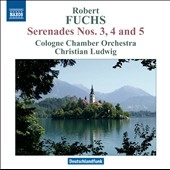 Fuchs: Serenades No.3-No.5