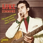 【中古】 Luke Simmons / Pure Down  Raw 1950s Country Singin’ ＆ Pickin’ 輸入盤 Pure Down Home Raw 1950s Country Singin' & Pickin'/Luke Simmons