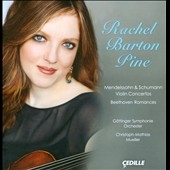 Rachel Barton Pine Plays Mendelssohn, Schumann & Beethoven Rachel Barton Pine Plays Mendelssohn, Schumann & Beethoven