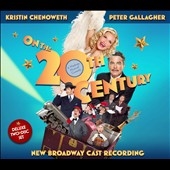 On the 20th Century (New Broadway Cast Recording)