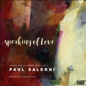 Speaking of Love - Songs and Chamber Music by Paul Salerni