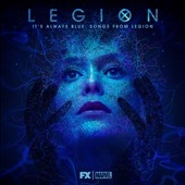 Its Always Blue: Songs From Legion