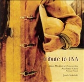 Tribute to U.S.A.:Barber/Gorecki/Orff/ETC:Adam Mickiewicz University Academic Choir  
