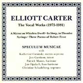 Carter: The Vocal Works (1975-1981) / Speculum Musicae