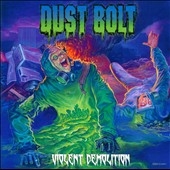 Dust Bolt/Violent Demolition[NPR442]