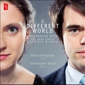 A Different World - Contemporary Works for Solo Violin and Violin & Piano A Different World - Contemporary Works for Solo Violin and Violin & Piano