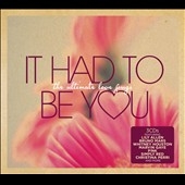It Had To Be You: The Ultimate Love Songs