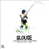 Slouse - Fishing In Slower Territories