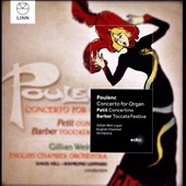 Poulenc: Concerto for Organ; Petit: Concertino; Barber: Toccata Festiva