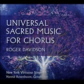 Roger Davidson: Universal Sacred Music for Chorus Roger Davidson: Universal Sacred Music for Chorus