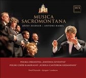 Musica Sacromontana Vol.10 - Jozef Zeidler: Missa Pastorytia in G; Antoni Habel: Sinfonia ex F Musica Sacromontana Vol.10 - Jozef Zeidler: Missa Pastorytia in G; Antoni Habel: Sinfonia ex F