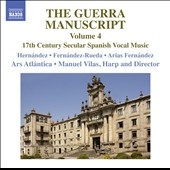 The Guerra Manuscript, Vol. 4: 17th Century Secular Spanish Vocal Music The Guerra Manuscript, Vol. 4: 17th Century Secular Spanish Vocal Music