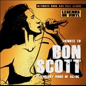 Tribute To Bon Scott: Legendary Voice Of AC/DC Tribute To Bon Scott: Legendary Voice Of AC/DC