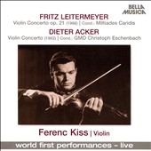 Fritz Leitermeyer: Violin Concerto Op. 21; Dieter Acker: Violin Concerto Fritz Leitermeyer: Violin Concerto Op. 21; Dieter Acker: Violin Concerto