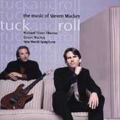 Mackey: Tuck & Roll / Tilson Thomas, Mackey, New World Mackey: Tuck & Roll / Tilson Thomas, Mackey, New World