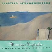 Cuarteto LatinoAmericano - Memorias Tropicales