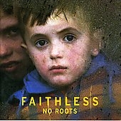 Faithless/No Roots (Reissue)[88697028252]