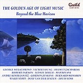 THE GOLDEN AGE OF LIGHT MUSIC -BEYOND THE BLUE HORIZON:L.ROBIN/V.YOUNG/A.VON PINELLI/ETC