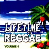 Lifetime Reggae, Vol. 1