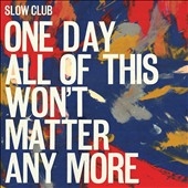 One Day All of This Won't Matter Any More "LP]