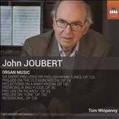 John Joubert: Organ Music John Joubert: Organ Music