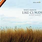 Wave Hands Like Clouds Wave Hands Like Clouds