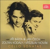 Kodaly & Novak : Cello Sonatas / J. Barta